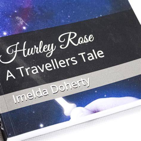 Hurley Rose: A Travellers Tale