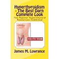 Hyperthyroidism- The Best Darn Complete Look