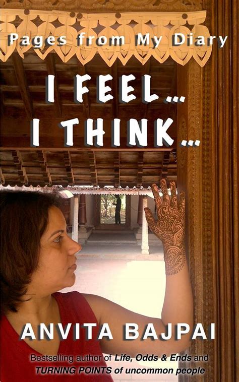 I Feel... I Think...: Pages from My Diary