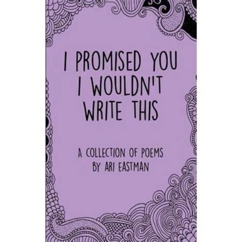 I Promised You I Wouldn't Write This
