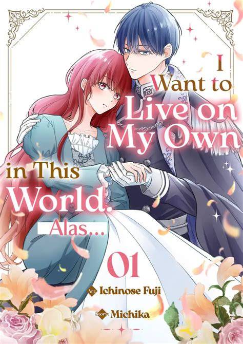 I Want to Live on My Own in This World. Alas... Chapter6