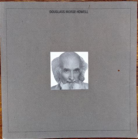 IN MEMORY OF DOUGLAS MORSE HOWELL
