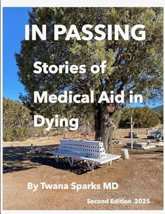 IN PASSING...: Stories of Medical Aid in Dying