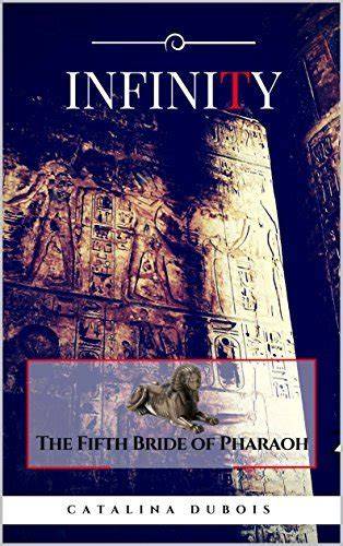 INFINITY: The Fifth Bride of Pharaoh