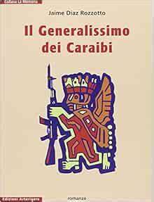 Il generalissimo dei Caraibi