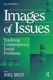 Images of Issues: Typifying Contemporary Social Problems