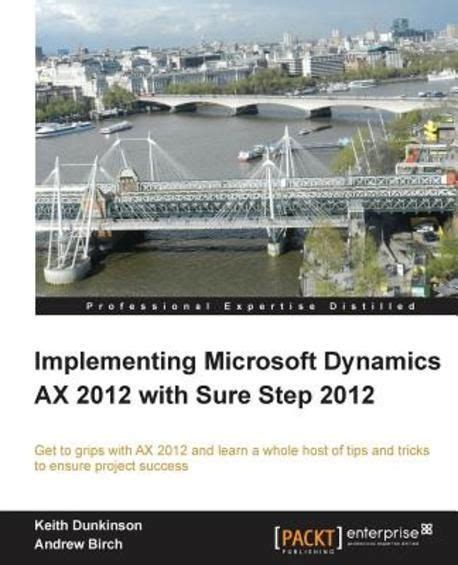 Implementing Microsoft Dynamics AX 2012 with Sure Step