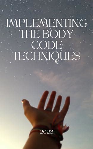 Implementing the Body Code Techniques