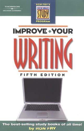 Improve Your Writing (Ron Frys How To Study Program)