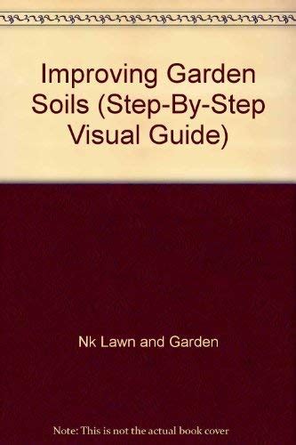 Improving Garden Soils: Step By Step Visual Guide,