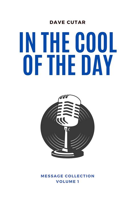 In the Cool of the Day: Message Collection, Volume 1