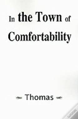 In the Town of Comfortability
