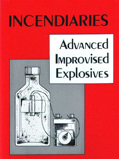 Incendiaries: Advanced Improvised Explosives