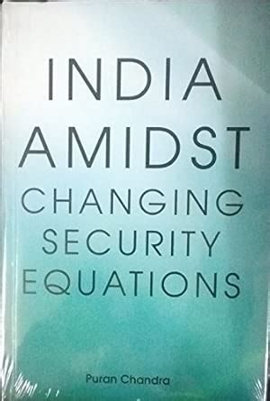 India Amidst: Changing Security Equations