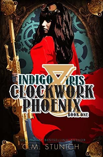 Indigo & Iris (Clockwork Phoenix #1)