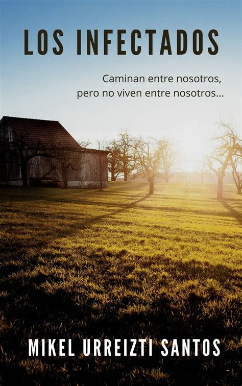 Infectados: Libro 1 (Spanish Edition)
