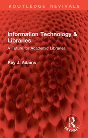 Information Technology and Libraries