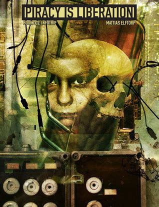 Infotrip (Piracy Is Liberation, #2)