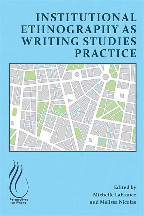Institutional Ethnography as Practice