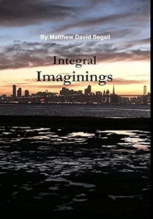 Integral Imaginings