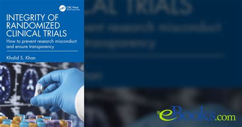 Integrity of Randomized Clinical Trials