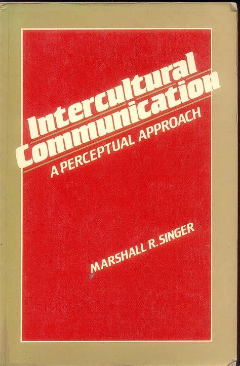 Intercultural Communication: A Perceptual Approach