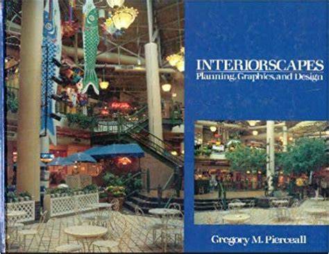 Interiorscapes: Planning, Graphics, and Design