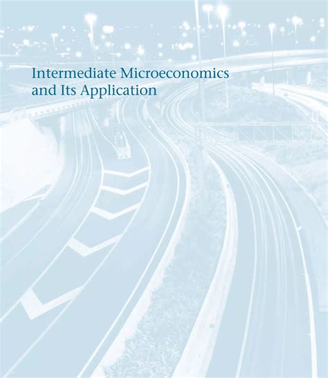 Intermediate Microeconomics and Its Application