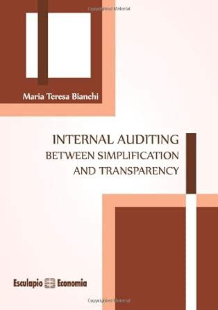 Internal auditing between simplification and transparency