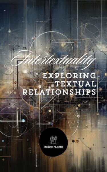 Intertextuality: Exploring Textual Relationships