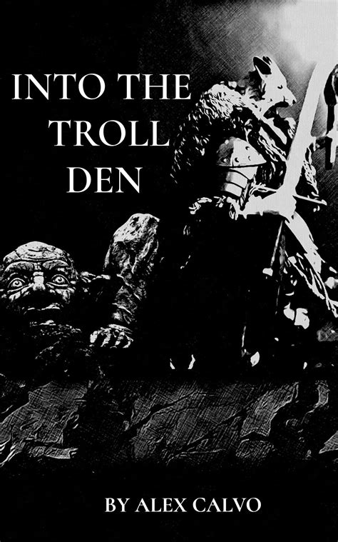 Into The Troll Den