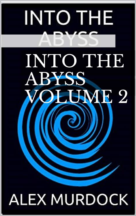 Into the Abyss