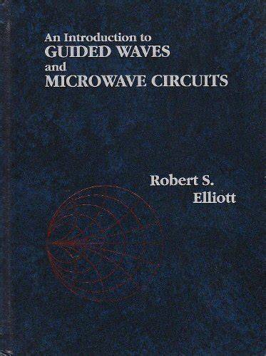 Introduction To Guided Waves and Microwave Circuits, An