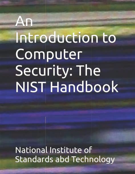 Introduction to Computer Security: The NIST Handbook