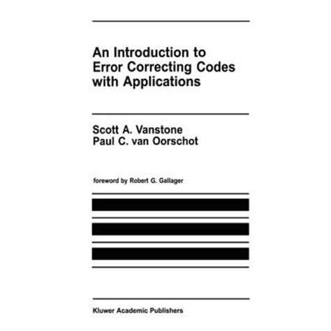 Introduction to Error Correcting Codes With Applications