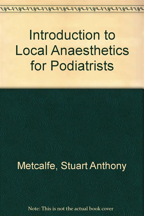 Introduction to Local Anaesthetics for Podiatrists