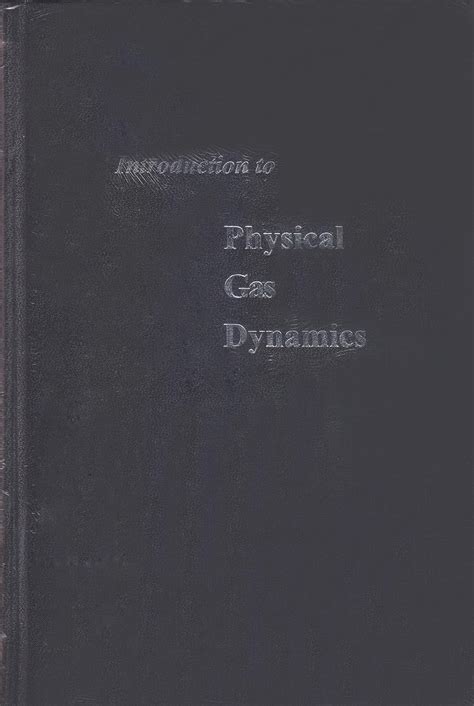 Introduction to Physical Gas Dynamics