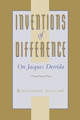 Inventions of Difference: On Jacques Derrida