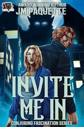 Invite Me In (Conjuring Fascination #2)