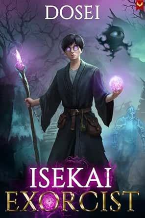 Isekai Exorcist: A LitRPG Adventure