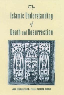 Islamic Understanding of Death and Resurrection