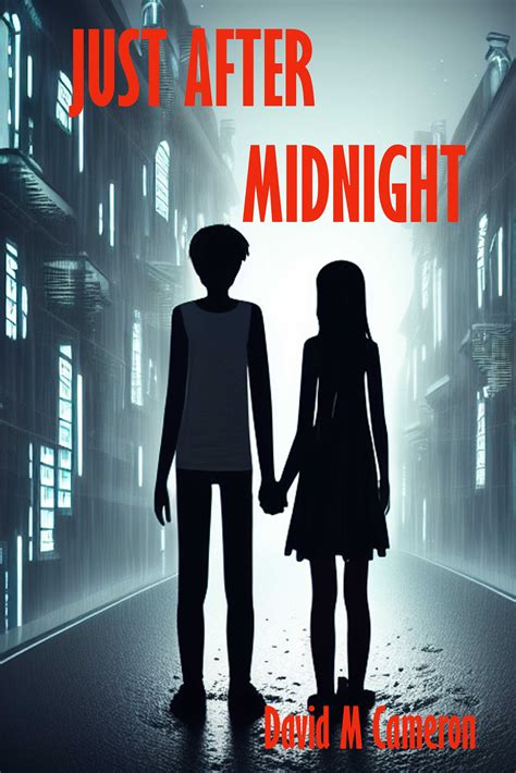 JUST AFTER MIDNIGHT