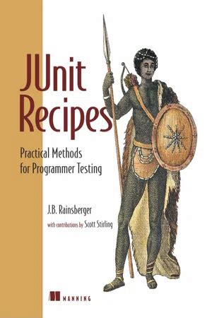 JUnit Recipes: Practical Methods for Programmer Testing