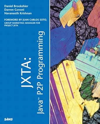 JXTA: Java P2P Programming