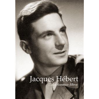 Jacques Hébert ...des hommes libres
