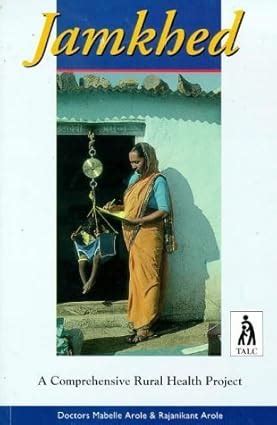 Jamkhed: A Comprehensive Rural Health Project