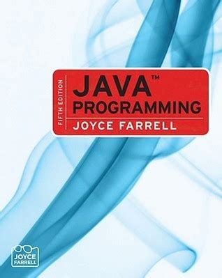 Java Programming by Joyce Farrell (2013-02-15)
