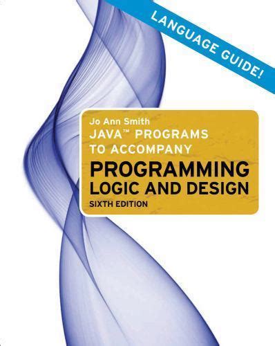 Java Programs to Accompany Programming Logic & Design