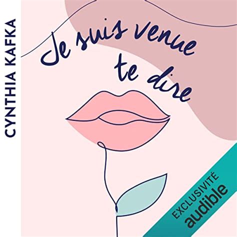 Je suis venue te dire...