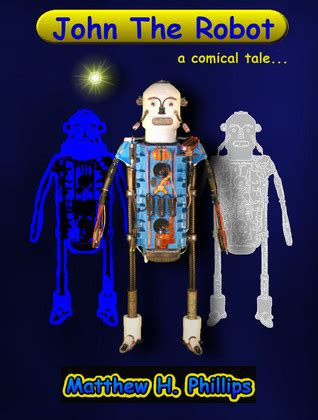 John The Robot, a comical tale...